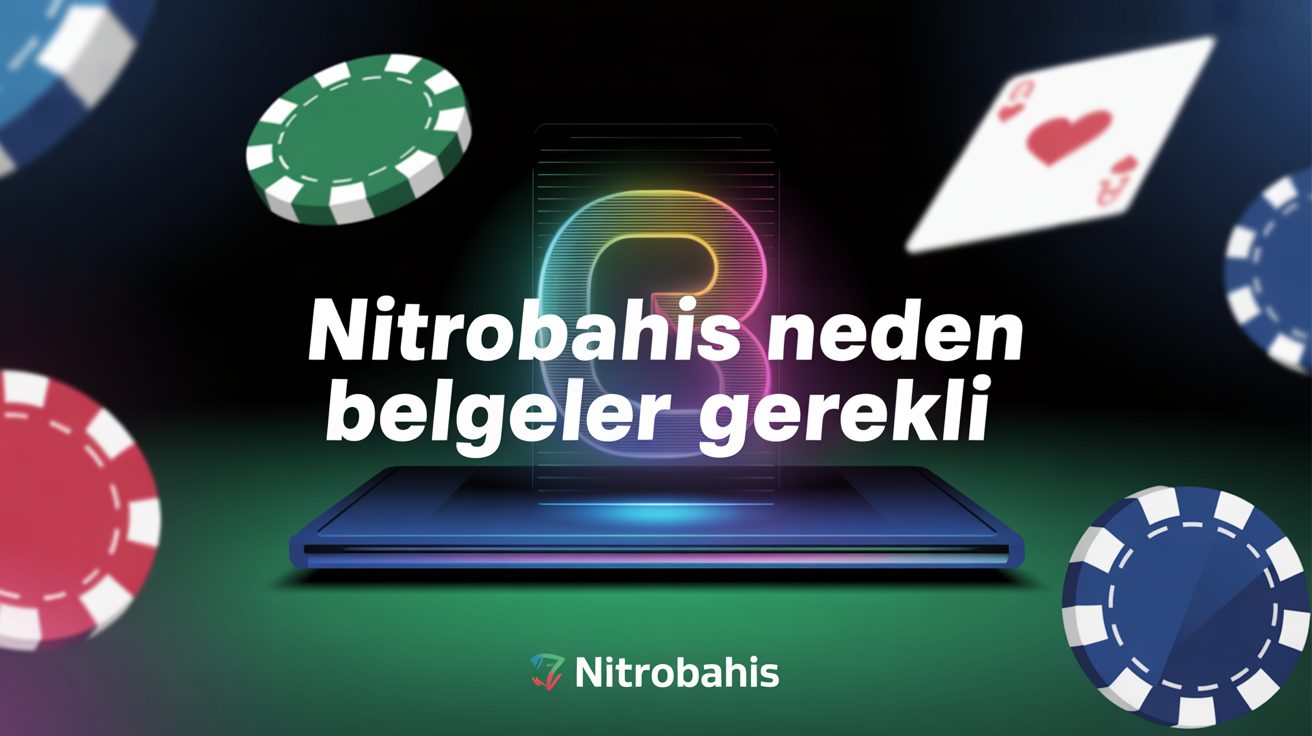 Nitrobahis neden belgeler gerekli (3)