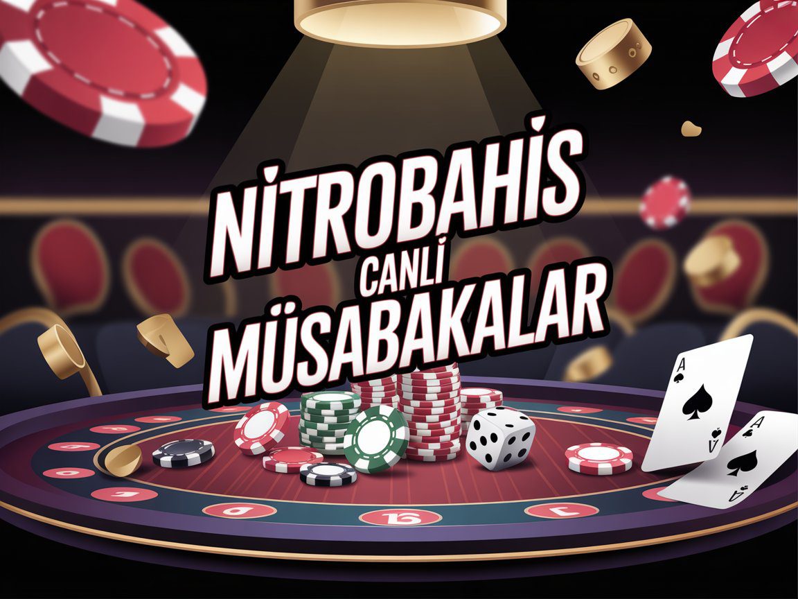 Nitrobahis canlı müsabakalar