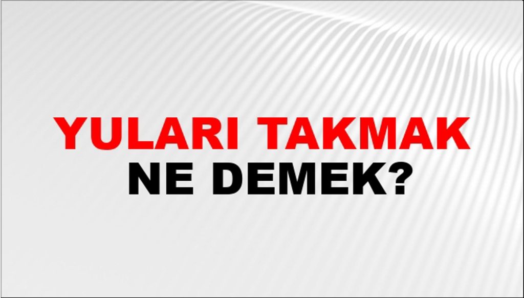 Yular Takmak Ne Anlama Gelir? Bilmeniz Gerekenler ve Kullanım Alanları - Kapak Görseli