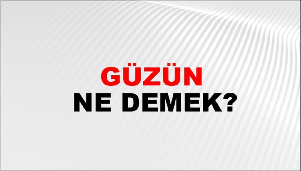 Guzguzun Anlamı ve Kullanımı Hakkında Kesin Bilgiler [2026] - Kapak Görseli