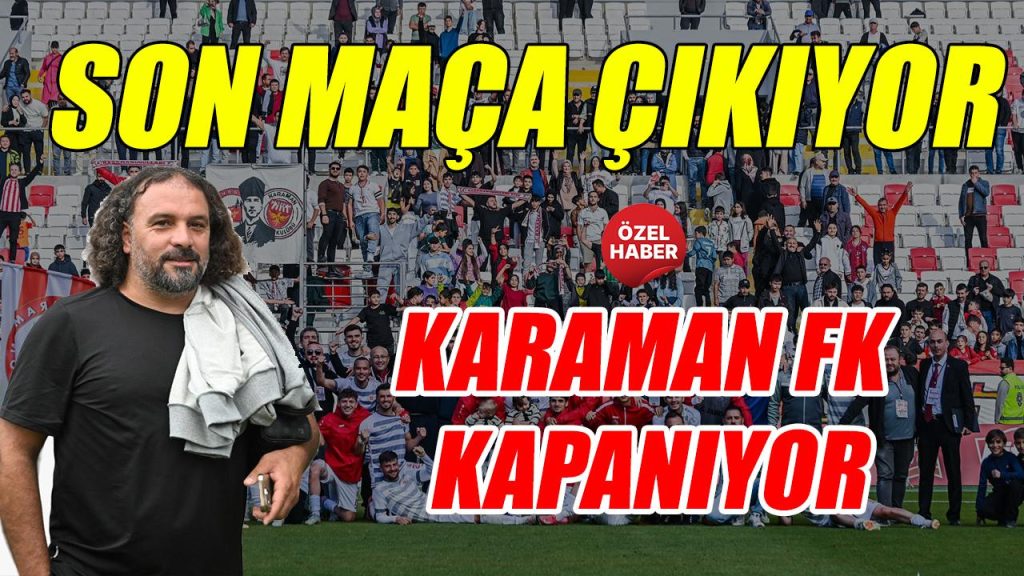 Karaman FK’nın Kapanış Nedenleri ve Çözüm Önerileri [Uzman Analizi] - Kapak Görseli